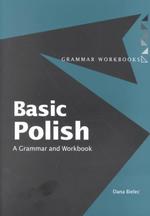 ポーランド語基礎：文法とワーク<br>Basic Polish : A Grammar and Workbook (Routledge Grammars)