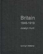 Britain, 1846-1919 (Spotlight History)