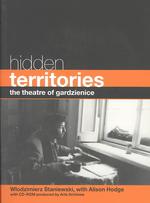 スタニエウスキの演出論（ＣＤ－ＲＯＭ付）<br>Hidden Territories : The Theatre of Gardzienice （PAP/CDR）