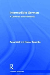 中級ドイツ語文法・ワーク<br>Intermediate German : A Grammar and Workbook (Grammar Workbooks) （Bilingual）