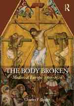 中世ヨーロッパ史<br>The Body Broken : Medieval Europe 1300-1520 (Routledge History of the Middle Ages)