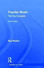 ポピュラー音楽の鍵概念（第２版）<br>Popular Music : The Key Concepts (Routledge Key Guides) （2ND）