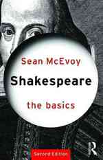 シェイクスピアの基本（第２版）<br>Shakespeare : The Basics (The Basics) （2ND）