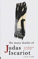ユダの自殺を考察する<br>The Many Deaths of Judas Iscariot : A Meditation on Suicide