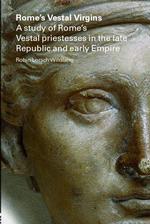 古代ローマにおける「ヴェスタの処女」<br>Rome's Vestal Virgins