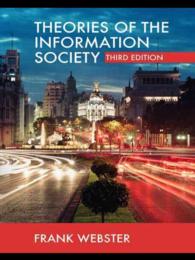 Ｆ．ウェブスター著／情報社会の理論（第３版）<br>Theories of the Information Society (International Library of Sociology) （3TH）