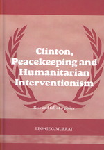 クリントン、平和維持と人道的介入<br>Clinton, Peacekeeping and Humanitarian Interventionism : Rise and Fall of a Policy (Cass Series on Peacekeeping)