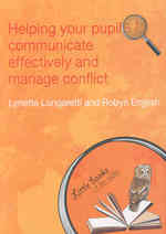 Helping Your Pupils to Communicate Effectively and Manage Conflict (Little books of life skills) -- Paperback / softback