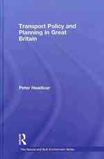 英国の交通政策と計画<br>Transport Policy and Planning in Great Britain (Natural and Built Environment Series)