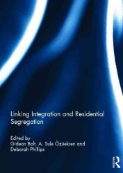 Linking Integration and Residential Segregation