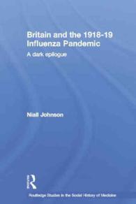 Britain and the 1918-19 Influenza Pandemic : A Dark Epilogue (Routledge Studies in the Social History of Medicine)