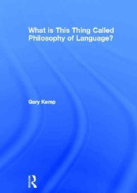 言語哲学と呼ばれるこのものは何か<br>What is this thing called philosophy of language? （Reprint）