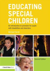 特別な児童の教育：入門（第２版）<br>Educating Special Children : An Introduction to Provision for Pupils with Disabilities and Disorders （2 Revised）