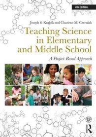 初等・中等学校における科学教育（第４版）<br>Teaching Science in Elementary and Middle School : A Project-Based Approach （4TH）
