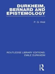 デュルケム、ベルナールとエピステモロジー（復刊）<br>Durkheim, Bernard and Epistemology (Routledge Revivals)