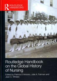 ラウトレッジ版 グローバル看護史ハンドブック<br>Routledge Handbook on the Global History of Nursing NIP