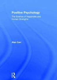 ポジティブ心理学（第２版）<br>Positive Psychology : The Science of Happiness and Human Strengths （2ND）
