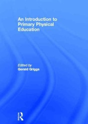 Introduction to Primary Physical Education -- Hardback