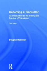 翻訳家になる：理論・実践入門（第３版）<br>Becoming a Translator : An Introduction to the Theory and Practice of Translation （3TH）