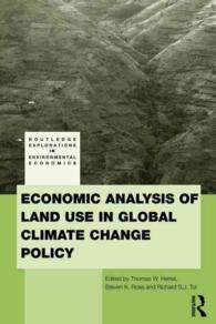 Economic Analysis of Land Use in Global Climate Change Policy (Routledge Explorations in Environmental Economics) （Reprint）