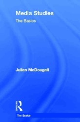 メディア研究の基本<br>Media Studies : The Basics (The Basics)