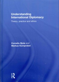 国際外交の理解<br>Understanding International Diplomacy : Theory, Practice and Ethics