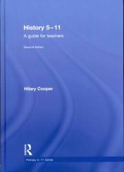 History 5-11 : A Guide for Teachers (5-11) （2 REV TCH）