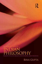 インド哲学入門<br>An Introduction to Indian Philosophy : Perspectives on Reality, Knowledge, and Freedom