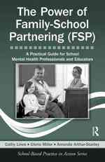 家族－学校協働のペアレンティング<br>The Power of Family-school Partnering Fsp : A Practical Guide for School Mental Health Professionals and Educators （PAP/CDR）