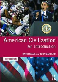 アメリカ文明入門（第６版）<br>American Civilization : An Introduction （6TH）