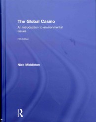 グローバル・カジノ：環境問題入門（第５版）<br>The Global Casino : An Introduction to Environmental Issues （5TH）