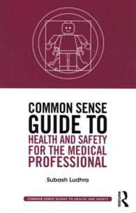 Common Sense Guide to Health and Safety for the Medical Professional (Common Sense Guides to Health and Safety)
