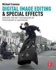 Digital Image Editing & Special Effects : Master the Key Techniques of Photoshop & Lightroom