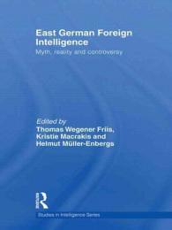 East German Foreign Intelligence : Myth, Reality and Controversy (Studies in Intelligence) （Reprint）