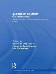 European Security Governance : The European Union in a Westphalian World (Contemporary Security Studies) （Reprint）