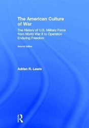 アメリカ戦争文化史（第２版）<br>The American Culture of War : A History of U.S. Military Force from World War II to Operation Enduring Freedom （2 Revised）