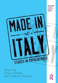 イタリアのポピュラー音楽研究<br>Made in Italy : Studies in Popular Music (Routledge Global Popular Music Series)