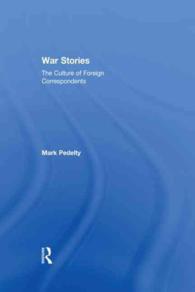 War Stories : The Culture of Foreign Correspondents