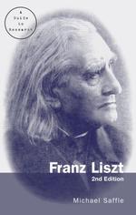 Franz Liszt: a Guide to Research, Second Edition （2nd ed.）