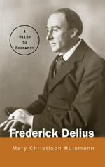 ディーリアス：調査便覧<br>Frederick Delius : A Guide to Research (Routledge Music Bibliographies)
