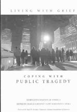 Living with Grief : Coping with Public Tragedy