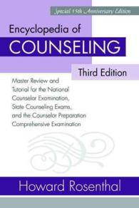 カウンセリング百科事典（第３版）<br>Encyclopedia of Counseling : Master Review and Tutorial for the National Counselor Examination, State Counseling Exams, and the Counselor Preparation （3 ANV）