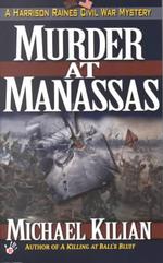 Murder at Manassas : A Harrison Raines Civil War Mystery