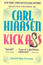 Kick Ass : Selected Columns of Carl Hiaasen （Reissue）