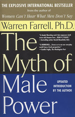 The Myth of Male Power : Why Men Are the Disposable Sex （Reprint）