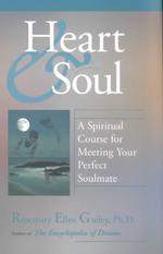 Heart and Soul: a Spiritual Course for Meeting