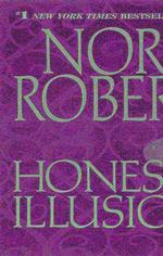 Honest Illusions Roberts, Nora