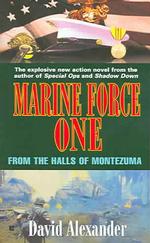 From the Halls of Montezuma : Book 4 (Marine Force One)