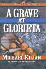 A Grave at Glorieta : A Harrison Raines Civil War Mystery （1ST）