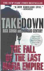 Takedown: the Fall of the Last Mafia Empire